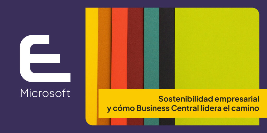 Sostenibilidad empresarial y cómo Business Central lidera el camino